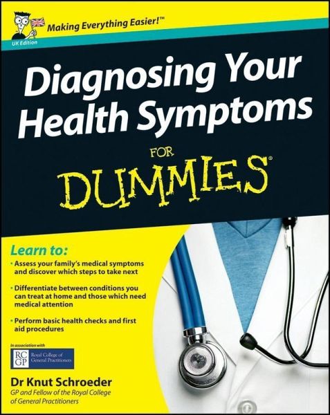 Diagnosing Your Health Symptoms For Dummies (eBook, PDF) Diagnosing Your Health Symptoms For Dummies (eBook, PDF)