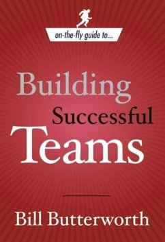 On-the-Fly Guide to Building Successful Teams (eBook, ePUB) - Butterworth, Bill