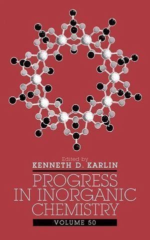 Progress in Inorganic Chemistry, Volume 50 (eBook, PDF) Progress in Inorganic Chemistry, Volume 50 (eBook, PDF)