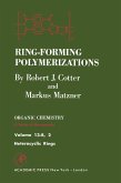 Ring-Forming Polymerizations Pt B 2 (eBook, PDF)