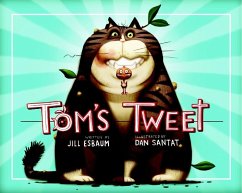 Tom's Tweet (eBook, ePUB) - Esbaum, Jill Tom's Tweet (eBook, ePUB) - Esbaum, Jill