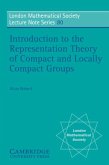 Introduction to the Representation Theory of Compact and Locally Compact Groups (eBook, PDF)