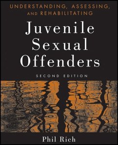 Understanding, Assessing, and Rehabilitating Juvenile Sexual Offenders (eBook, PDF) - Rich, Phil