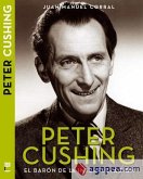 Peter Cushing : el barón de la interpretación