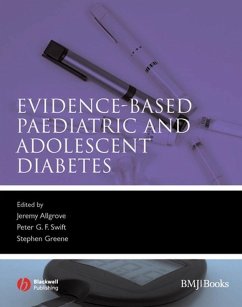 Evidence-Based Paediatric and Adolescent Diabetes (eBook, PDF) - Allgrove, Jeremy; Swift, Peter; Greene, Stephen