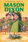 Mason Dixon: Fourth-Grade Disasters (eBook, ePUB)