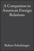 A Companion to American Foreign Relations (eBook, PDF)