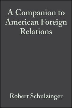 A Companion to American Foreign Relations (eBook, PDF)