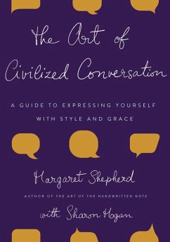 The Art of Civilized Conversation (eBook, ePUB) - Shepherd, Margaret