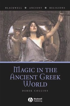 Magic in the Ancient Greek World (eBook, PDF) - Collins, Derek