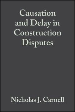Causation and Delay in Construction Disputes (eBook, PDF) - Carnell, Nicholas J.