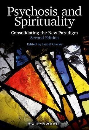 Psychosis and Spirituality (eBook, PDF) Psychosis and Spirituality (eBook, PDF)