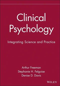 Clinical Psychology (eBook, PDF) - Freeman, Arthur; Felgoise, Stephanie H.; Davis, Denise D.