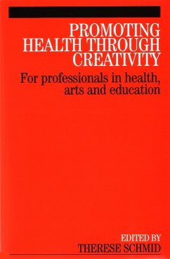 Promoting Health Through Creativity (eBook, PDF) - Schmid, Therese