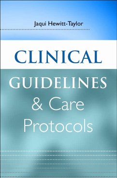 Clinical Guidelines and Care Protocols (eBook, PDF) - Hewitt-Taylor, Jaqui