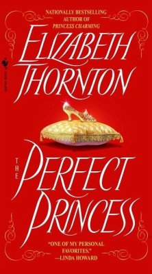 The Perfect Princess (eBook, ePUB) - Thornton, Elizabeth