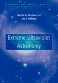Extreme Ultraviolet Astronomy (eBook, PDF) - Barstow, Martin A.