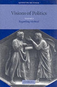 Visions of Politics: Volume 1, Regarding Method (eBook, PDF) - Skinner, Quentin