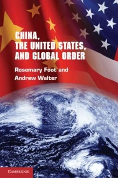 China, the United States, and Global Order (eBook, PDF) - Foot, Rosemary