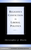 Religious Conviction in Liberal Politics (eBook, PDF)