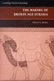 Making of Bronze Age Eurasia (eBook, PDF)