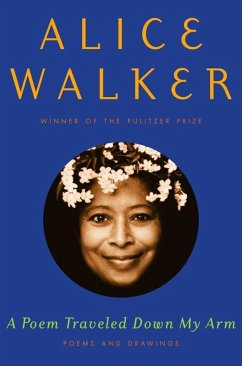 A Poem Traveled Down My Arm (eBook, ePUB) - Walker, Alice