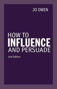 How to Influence and Persuade (eBook, ePUB) - Owen, Jo