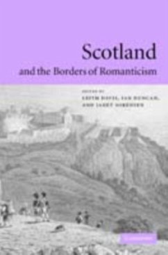 Scotland and the Borders of Romanticism (eBook, PDF)