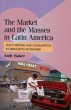 Market and the Masses in Latin America... - Bild 1
