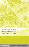 Playing Companies and Commerce in Shakespeare's Time (eBook, PDF)