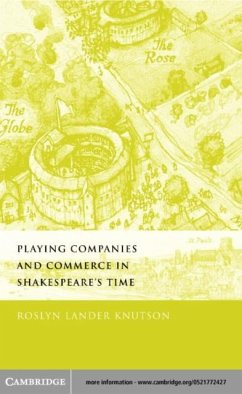 Playing Companies and Commerce in Shakespeare's Time (eBook, PDF) - Knutson, Roslyn Lander