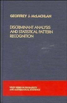 Discriminant Analysis and Statistical Pattern Recognition (eBook, PDF) - Mclachlan, Geoffrey