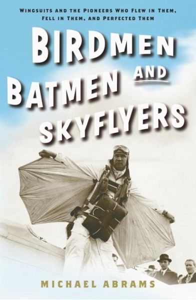 Birdmen, Batmen, and Skyflyers (eBook, ePUB)