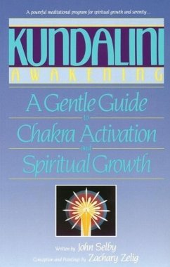Kundalini Awakening (eBook, ePUB) - Selby, John; Selig, Zachary