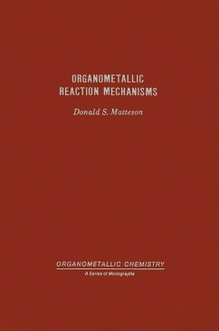 Organometallic Reaction Mechanisms Of The Nontransition Elements (eBook, PDF) - Matteson, Donald