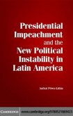 Presidential Impeachment and the New Political Instability in Latin America (eBook, PDF)