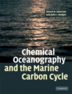 Chemical Oceanography and the Marine Carbon Cycle (eBook, PDF) - Emerson, Steven