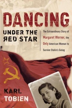 Dancing Under the Red Star (eBook, ePUB) - Tobien, Karl