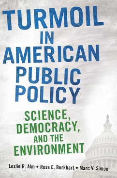 Turmoil in American Public Policy (eBook, PDF) - Alm, Leslie R.; Burkhart, Ross E.; Simon, Marc V.