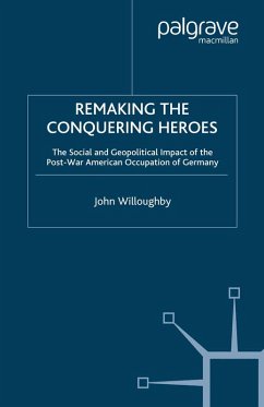 Remaking the Conquering Heroes (eBook, PDF) - Willoughby, J.