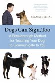 Dogs Can Sign, Too (eBook, ePUB) Dogs Can Sign, Too (eBook, ePUB)