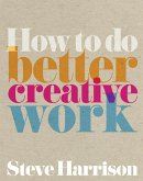 How to do better creative work ebook (eBook, ePUB)