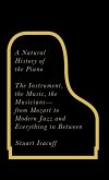A Natural History of the Piano (eBook, ePUB)