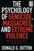 The Psychology of Genocide, Massacres, and Extreme Violence (eBook, PDF)