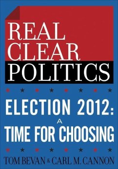 Cover Election 2012: A Time for Choosing (The RealClearPolitics Political Download) (eBook, ePUB)