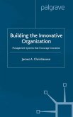 Building the Innovative Organization (eBook, PDF)