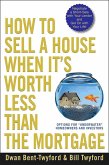 How to Sell a House When It's Worth Less Than the Mortgage (eBook, PDF)