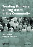 Treating Drinkers and Drug Users in the Community (eBook, PDF)