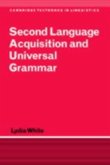 Second Language Acquisition and Universal Grammar (eBook, PDF)
