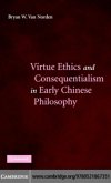 Virtue Ethics and Consequentialism in Early Chinese Philosophy (eBook, PDF) Virtue Ethics and Consequentialism in Early Chinese Philosophy (eBook, PDF)